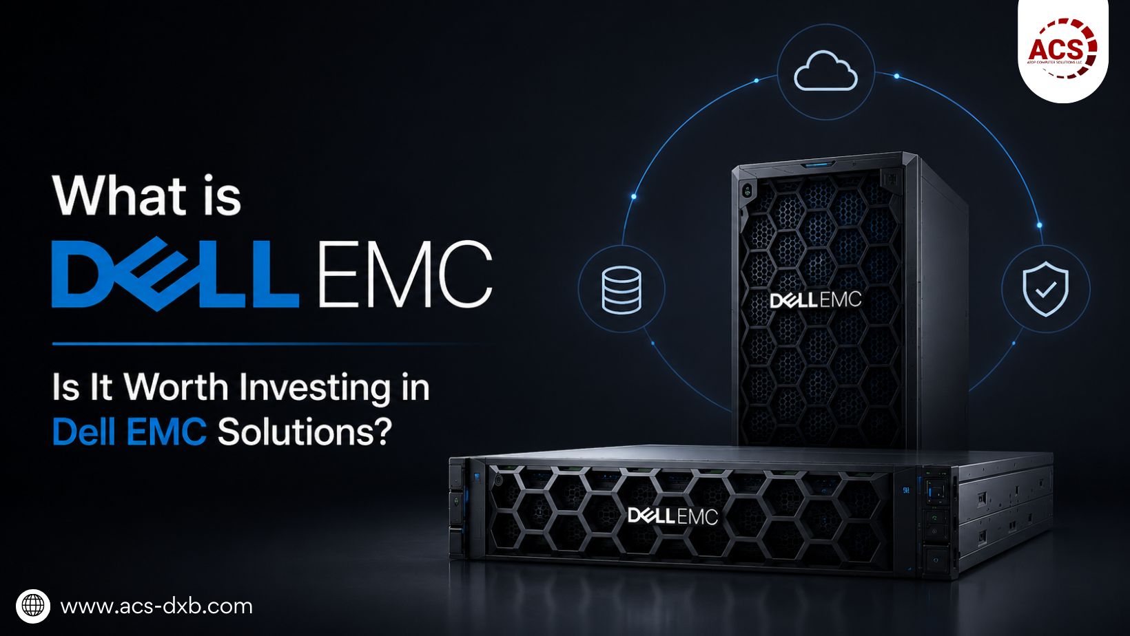 What is Dell EMC? Is It Worth Investing in Dell EMC Solutions?